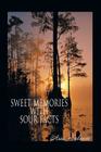 Sweet Memories with Sour Facts By Asia Saleem Cover Image