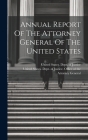 Annual Report Of The Attorney General Of The United States Cover Image