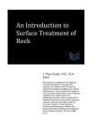 An Introduction to Surface Treatment of Rock (Geotechnical Engineering) By J. Paul Guyer Cover Image