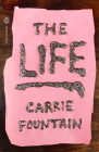 The Life (Penguin Poets) By Carrie Fountain Cover Image