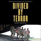 Divided by Terror Lib/E: American Patriotism After 9/11 Cover Image