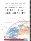 An Introduction to Political Geography By John Rennie Short Cover Image