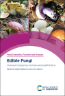 Edible Fungi: Chemical Composition, Nutrition and Health Effects By Dejan Stojkovic (Editor), Lillian Barros (Editor) Cover Image