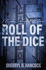 Roll of the Dice (Midknight Blue #13) By Sherryl D. Hancock Cover Image