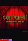 Curtains!: A High School Musical Mystery (Vortex Books) By Michael Dahl, Tiffany Prothero (Illustrator) Cover Image