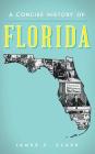 A Concise History of Florida By James C. Clark Cover Image