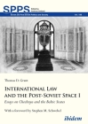 International Law and the Post-Soviet Space I: Essays on Chechnya and the Baltic States (Soviet and Post-Soviet Politics and Society) Cover Image