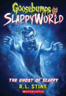 The Ghost of Slappy (Goosebumps SlappyWorld #6) Cover Image