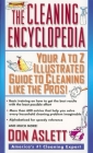 The Cleaning Encyclopedia: Your A-to-Z Illustrated Guide to Cleaning Like the Pros By Don Aslett Cover Image