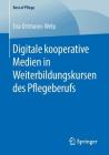 Digitale Kooperative Medien in Weiterbildungskursen Des Pflegeberufs (Best of Pflege) Cover Image