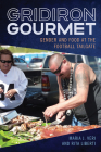 Gridiron Gourmet: Gender and Food at the Football Tailgate (Sport, Culture, and Society) By Maria J. Veri, Rita Liberti Cover Image
