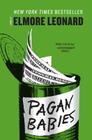 Pagan Babies: A Novel By Elmore Leonard Cover Image