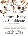 Natural Baby and Childcare, Second Edition: Practical Medical Advice & Holistic Wisdom for Raising Healthy Children from  Birth to Adolescence By Lauren Feder, Letrinh Hoang Cover Image