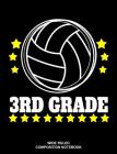 3rd Grade Wide Ruled Composition Notebook: Volleyball Workbook for Primary School Cover Image