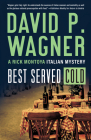 Best Served Cold (Rick Montoya Italian Mysteries) By David Wagner Cover Image