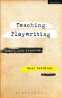 Teaching Playwriting: Creativity in Practice Cover Image