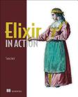 Elixir in Action By Juri&cacute Sasa Cover Image