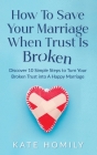 How to Save Your Marriage When Trust Is Broken By Kate Kh Homily Cover Image