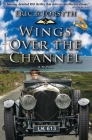 Wings Over the Channel By Eric B. Forsyth Cover Image