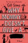 Why Mommy Doesn't Give a **** By Gill Sims Cover Image