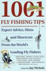 1001 Fly Fishing Tips: Expert Advice, Hints and Shortcuts from the World's Leading Fly Fishers By Jay Nichols, David Hall (Illustrator) Cover Image