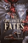 The Balance of Fates By Raquel Raelynn Cover Image