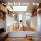 150 Best Mini Interior Ideas By Francesc Zamora Cover Image