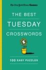 New York Times Games The Best Tuesday Crosswords: 100 Easy Puzzles Cover Image