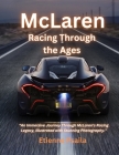 McLaren: Racing Through the Ages By Etienne Psaila Cover Image