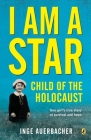 I Am a Star: Child of the Holocaust By Inge Auerbacher Cover Image