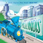 Welcome to Illinois: A Little Engine That Could Road Trip (The Little Engine That Could) Cover Image