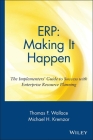 Erp: Making It Happen; The Implementers' Guide to Success with Enterprise Resource Planning (Oliver Wight Companies #13) Cover Image