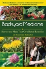 Backyard Medicine: Harvest and Make Your Own Herbal Remedies Cover Image