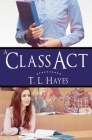 A Class Act By T. L. Hayes Cover Image