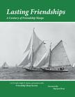 Lasting Friendships: A Century of Friendship Sloops By T. B. R. Walsh, Ralph W. Stanley Cover Image