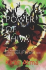 The Power of Shiva: The Awakened Lord of the Cosmic Dance of Life, Death, and Rebirth. Cover Image