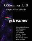 GStreamer 1.10 Plugin Writer's Guide By Erik Walthinsen, Steve Baker, Leif Johnson Cover Image