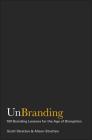 UnBranding: 100 Branding Lessons for the Age of Disruption By Scott Stratten, Alison Stratten Cover Image