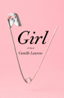 Girl: A Novel By Camille Laurens, Adriana Hunter (Translated by) Cover Image