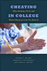 Cheating in College: Why Students Do It and What Educators Can Do about It By Donald L. McCabe, Kenneth D. Butterfield, Linda K. Treviño Cover Image