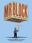 Mr. Block: The Subversive Comics and Writings of Ernest Riebe By Graphic History Collective (Editor), Paul Buhle (With), Iain McIntyre (With) Cover Image