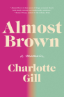 Almost Brown: A Memoir Cover Image