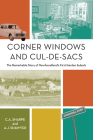Corner Windows and Cul-De-Sacs: The Remarkable Story of Newfoundland's First Garden Suburb (Social and Economic Studies) By C. a. Sharpe, A. J. Shawyer Cover Image