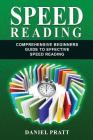 Speed Reading: Comprehensive Beginner's Guide to Effective Speed Reading Cover Image