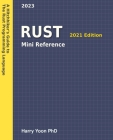 Rust Mini Reference: A Quick Guide to the Rust Programming Language for Busy Coders By Harry Yoon Cover Image