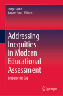 Addressing Inequities in Modern Educational Assessment: Bridging the Gap Cover Image
