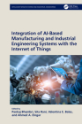 Integration of Ai-Based Manufacturing and Industrial Engineering Systems with the Internet of Things By Pankaj Bhambri (Editor), Sita Rani (Editor), Valentina E. Balas (Editor) Cover Image