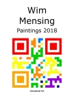 Wim Mensing Paintings 2018 Cover Image