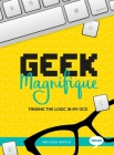 Geek Magnifique: Finding the Logic in my OCD (Inspirational Series) By Melissa Boyle Cover Image