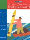 Drawing Together to Develop Self-Control By Marge Eaton Heegaard Cover Image